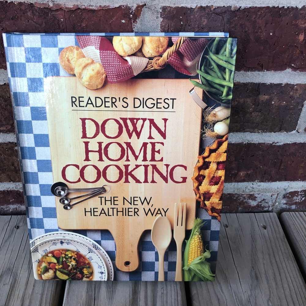 Reader’s Digest Down Home Cooking The New, Healthier Way Hardcover Cookbook